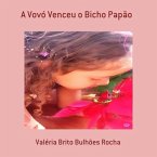 A Vovó Venceu O Bicho Papão (eBook, PDF)