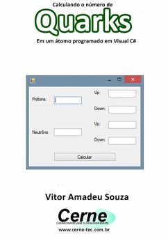 Cover Calculando O Número De Quarks Em Um Átomo Programado Em Visual C# (eBook, PDF)