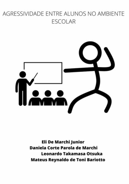 Agressividade Entre Alunos No Ambiente Escolar (eBook, PDF) Agressividade Entre Alunos No Ambiente Escolar (eBook, PDF)