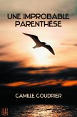 Une improbable parenthèse (eBook, ePUB) Une improbable parenthèse (eBook, ePUB)