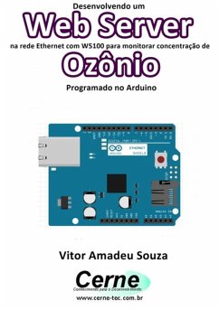 Cover Desenvolvendo Um Web Server Na Rede Ethernet Com W5100 Para Monitorar Concentração De Ozônio Programado No Arduino (eBook, PDF)
