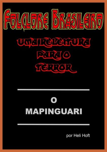 Folclore Brasileiro: Uma Releitura Para O Terror - Vol. 01 (eBook, PDF)