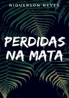 Perdidas Na Mata (eBook, PDF) - Neves, Niquerson