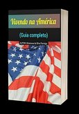 Vivendo Na América - Guia Completo (eBook, PDF)