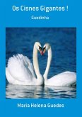 Os Cisnes Gigantes ! (eBook, PDF)