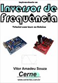 Implementando Um Inversor De Frequência Vetorial Com Base No Arduino (eBook, PDF)