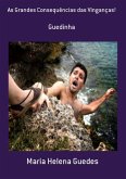 As Grandes Consequências Das Vinganças! (eBook, PDF)