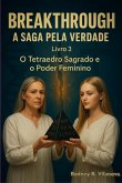 Breakthrough A Saga Pela Verdade Livro 3 (eBook, PDF)