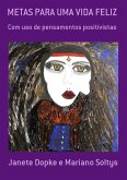 Metas Para Uma Vida Feliz (eBook, PDF) Metas Para Uma Vida Feliz (eBook, PDF)