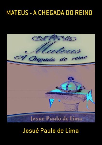 Mateus - A Chegada Do Reino (eBook, PDF) Mateus - A Chegada Do Reino (eBook, PDF)