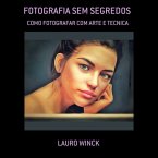 Fotografia Sem Segredos (eBook, PDF) Fotografia Sem Segredos (eBook, PDF)