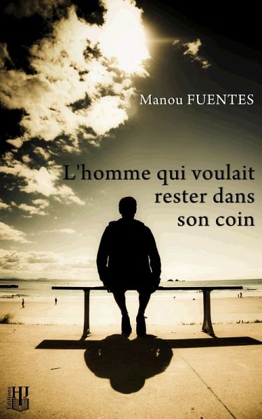 L'homme qui voulait rester dans son coin (eBook, ePUB) L'homme qui voulait rester dans son coin (eBook, ePUB)