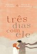Três Dias Com Ele (eBook, PDF) - Bild 1