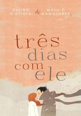 Três Dias Com Ele (eBook, PDF) Três Dias Com Ele (eBook, PDF)