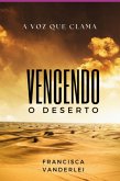 Vencendo O Deserto (eBook, PDF)