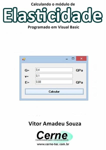 Calculando O Módulo De Elasticidade Programado Em Visual Basic (eBook, PDF) Calculando O Módulo De Elasticidade Programado Em Visual Basic (eBook, PDF)