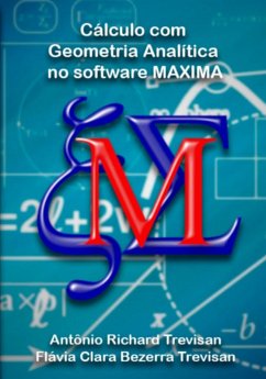 Cálculo Com Geometria Analítica No Software Maxima (eBook, PDF) - E Trevisan, Antônio Richard Trevisan Flávia Clara Bezerra