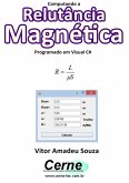 Computando A Relutância Magnética Programado Em Visual C# (eBook, PDF)