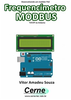 Desenvolvendo Um Medidor Poe Frequencímetro Modbus Tcp/ip No Arduino (eBook, PDF) - Souza, Vitor Amadeu