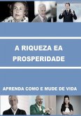 A Riqueza E A Prosperidade (eBook, PDF)