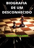 Biografia De Um Desconhecido (eBook, PDF) Biografia De Um Desconhecido (eBook, PDF)
