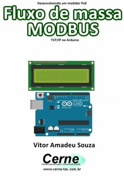 Desenvolvendo Um Medidor Poe Fluxo De Massa Modbus Tcp/ip No Arduino (eBook, PDF) - Souza, Vitor Amadeu