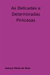 As Delicadas E Determinadas Princesas... - Bild 1