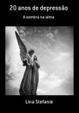 20 Anos De Depressão (eBook, PDF)