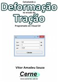 Calculando A Deformação No Ensaio De Tração Programado Em Visual C# (eBook, PDF)