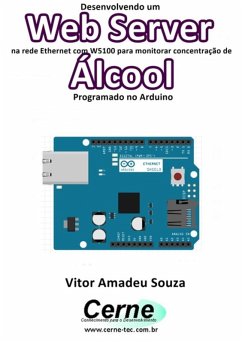 Cover Desenvolvendo Um Web Server Na Rede Ethernet Com W5100 Para Monitorar Concentração De Álcool Programado No Arduino (eBook, PDF)