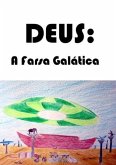 Deus:a Farsa Galatica (eBook, PDF)