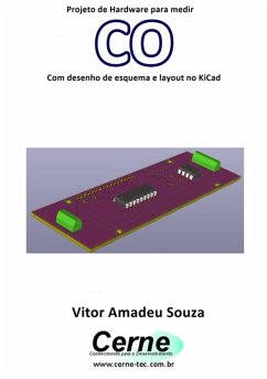 Cover Projeto De Hardware Para Medir Co Com Desenho De Esquema E Layout No Kicad (eBook, PDF)
