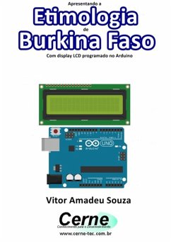 Cover Apresentando A Etimologia De Burkina Faso Com Display Lcd Programado No Arduino (eBook, PDF)