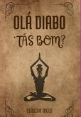 Olá Diabo, 'tás Bom? (eBook, PDF)