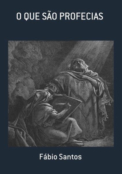 O Que São Profecias (eBook, PDF) O Que São Profecias (eBook, PDF)