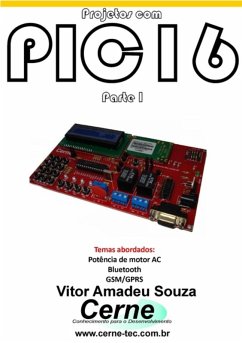 Projetos Com Pic16 Parte I (eBook, PDF) - Souza, Vitor Amadeu