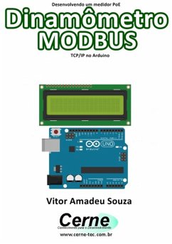 Desenvolvendo Um Medidor Poe Dinamômetro Modbus Tcp/ip No Arduino (eBook, PDF) - Souza, Vitor Amadeu