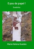 O Pau De Papel ! (eBook, PDF)