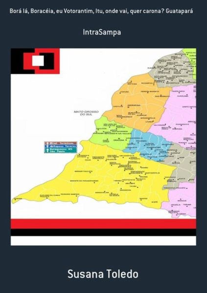 Borá Lá, Boracéia, Eu Votorantim, Itu, Onde Vai, Quer Carona? Guatapará (eBook, PDF) Borá Lá, Boracéia, Eu Votorantim, Itu, Onde Vai, Quer Carona? Guatapará (eBook, PDF)