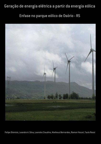 Geração De Energia Elétrica A Partir Da Energia Eólica (eBook, PDF) Geração De Energia Elétrica A Partir Da Energia Eólica (eBook, PDF)