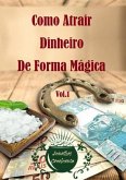 Como Atrair Dinheiro De Forma Mágica (eBook, PDF)