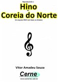 Reproduzindo O Hino Da Coreia Do Norte Em Arquivo Wav Com Base No Arduino (eBook, PDF)