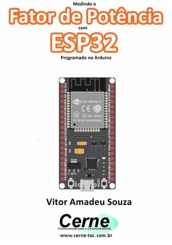 Medindo O Fator De Potência Com Esp32 Programado No Arduino (eBook, PDF) - Souza, Vitor Amadeu