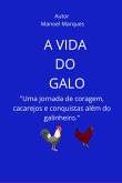 A Vida Do Galo (eBook, PDF)