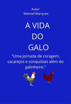 A Vida Do Galo (eBook, PDF) - de Carvalho, Manoel Marques