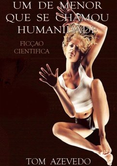 Cover Um De Menor Que Se Chamou Humanidade (eBook, PDF)