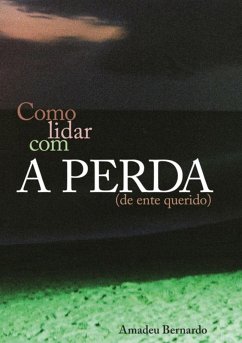 Como Lidar Com A Perda (eBook, PDF) - Silva, Amadeu Bernardo