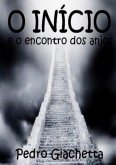 O Início E O Encontro Dos Anjos (eBook, PDF)