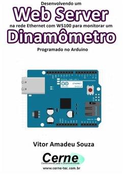 Cover Desenvolvendo Um Web Server Na Rede Ethernet Com W5100 Para Monitorar Um Dinamômetro Programado No Arduino (eBook, PDF)