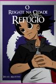 O Resgate Na Cidade Refúgio (eBook, PDF)